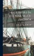 The Germans In The Making Of America