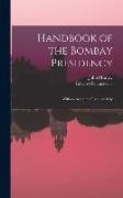 Handbook of the Bombay Presidency: With an Account of Bombay City