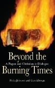 Beyond the Burning Times