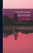 On India's Frontier: Or, Nepal: The Gurkhas' Mysterious Land