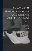 An Atlas Of Human Anatomy For Students And Physicians, Volume 2