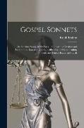 Gospel Sonnets: Or, Spiritual Songs, in Six Parts ... Concerning Creation and Redemption, Law and Gospel, Justification and Sanctifica