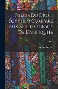 Précis du droit égyptien comparé aux autres droits de l'antiquité, Tome 01