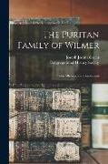 The Puritan Family of Wilmer, Their Alliances and Connections