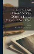 El ingenioso hidalgo Don Quijote de la Mancha Volume, Volume 2