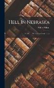 Hell In Nebraska: A Tale Of The Nebraksa Penitentiary