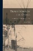 Traditions of the Osage, Volume Fieldiana, Anthropology, v. 7, no.1