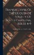 Transactions Of The Huguenot Society Of South Carolina, Issues 4-9