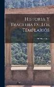 Historia Y Tragedia De Los Templarios