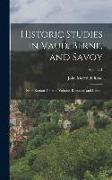 Historic Studies in Vaud, Berne, and Savoy: From Roman Times to Voltaire, Rousseau, and Gibbon, Volume 1