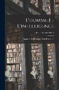 L'homme Et L'intelligence: Fragments De Physiologie Et De Psychologie