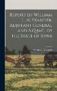 Report of William L. Alexander, Adjutant General and A.Q.M.G. of the State of Iowa