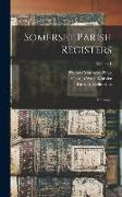 Somerset Parish Registers: Marriages, Volume 1