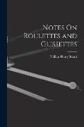 Notes On Roulettes and Glissettes