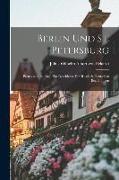 Berlin und St. Petersburg: Preussische Beiträge zur Geschichte der Russisch-deutschen Beziehungen