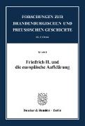 Friedrich II. und die europäische Aufklärung