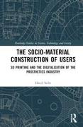 The Sociomaterial Construction of Users