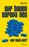 Wir bauen Europa neu