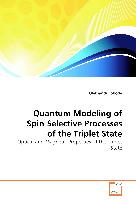 Quantum Modeling of Spin-Selective Processes of the Triplet State