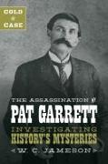 Cold Case: The Assassination of Pat Garrett