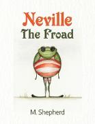 Neville the Froad