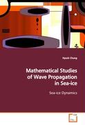 Mathematical Studies of Wave Propagation in Sea-ice