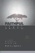 Faithful Slave: A Post-Dogmatic Paradigm