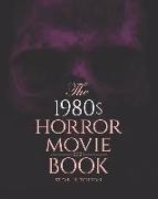 The 1980s Horror Movie Book: 2023