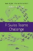 A Swiss Teams Challenge