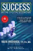 Success In The Digital Economy: How to Overcome Chaos and Create Wealth During Turbulent Times