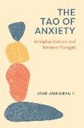 The Tao of Anxiety: Bridging Eastern and Western Thought