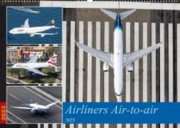 Airliners Air-to-air (Wandkalender 2023 DIN A2 quer)