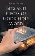 Bits And Pieces Of God's Holy Word