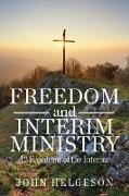 Freedom and Interim Ministry