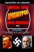 German UFOs Apocalypse Over America. UFOs World War Three. Part 2