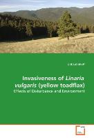 Invasiveness of Linaria vulgaris (yellow toadflax)