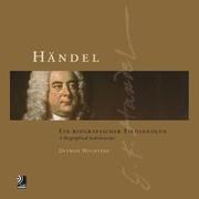 Händel - Ein biografischer Bilderbogen