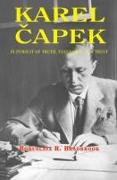 Karel Capek: In Pursuit of Truth, Tolerance and Trust