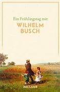 Ein Frühlingstag mit Wilhelm Busch