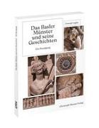 Das Basler Münster und seine Geschichten - Ein Rundgang