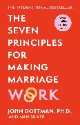 The Seven Principles For Making Marriage Work