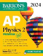 AP Physics 2 Premium, 2024: 4 Practice Tests + Comprehensive Review + Online Practice
