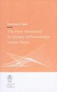 The Flow Associated to Weakly Differentiable Vector Fields