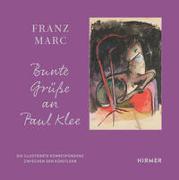 Franz Marc: Bunte Grüße an Paul Klee