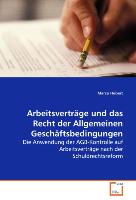 Arbeitsverträge und das Recht der Allgemeinen Geschäftsbedingungen