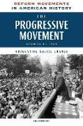 The Progressive Movement, Revised Edition: Advocating Social Change
