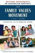 The Family Values Movement, Revised Edition: Promoting Faith Through Action