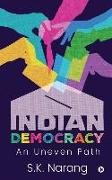 Indian Democracy: An Uneven Path