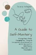 A Guide to Self-Mastery