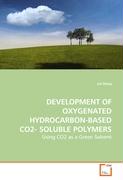 DEVELOPMENT OF OXYGENATED HYDROCARBON-BASED CO2-SOLUBLE POLYMERS